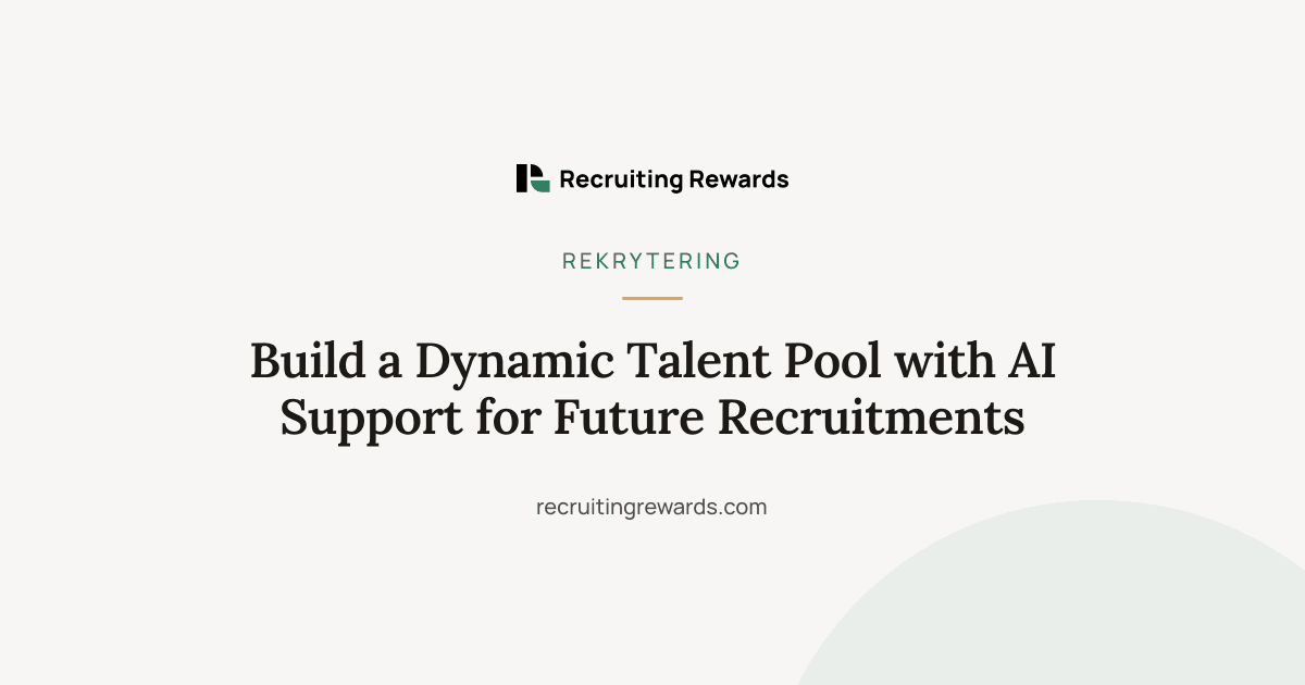 Cover image for the article Build a Dynamic Talent Pool with AI Support for Future Recruitments